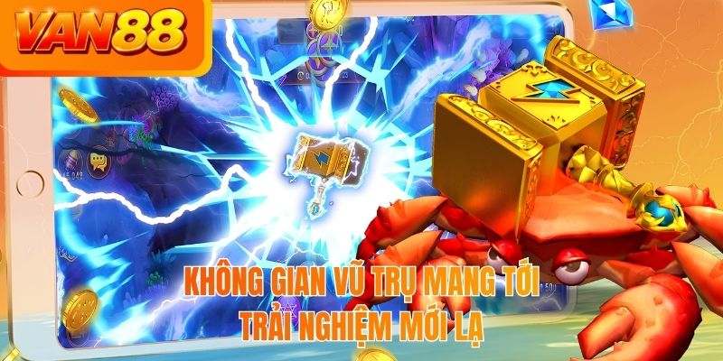 Không gian vũ trụ mang tới trải nghiệm mới lạ